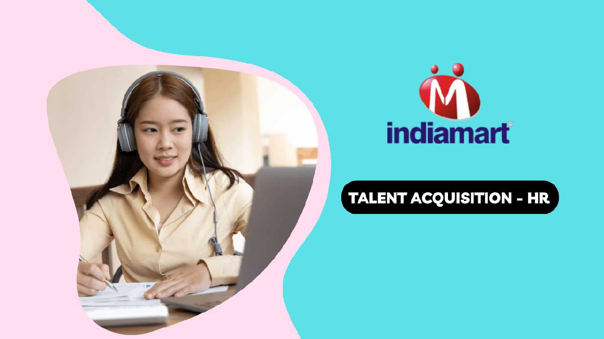 IndiaMart is Hiring for Various HR Talent