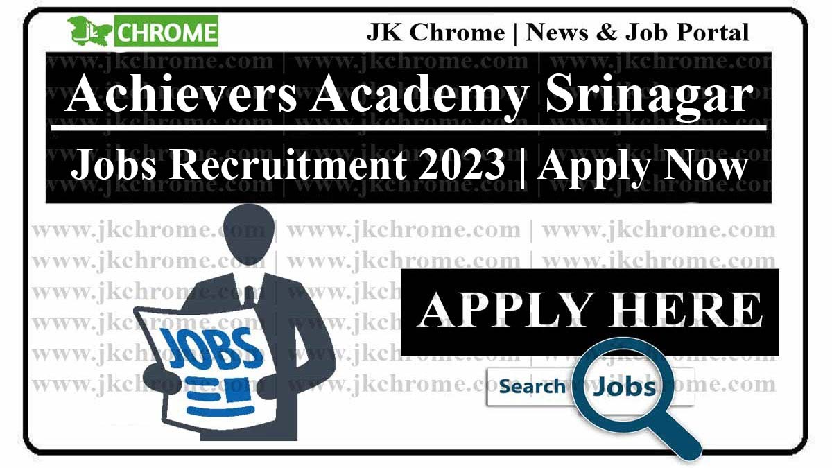 Achievers Academy Srinagar Job Recruitment 2023 | Apply Now