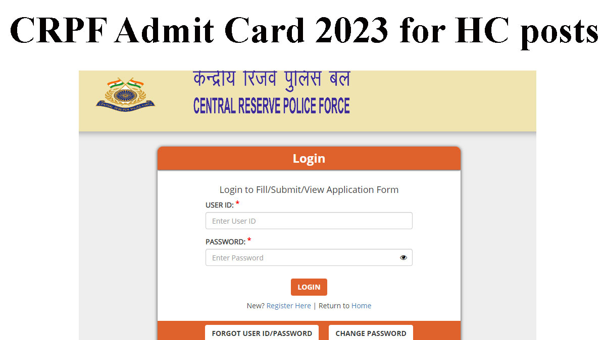 CRPF Admit Card 2023 for HC posts out at crpf.gov.in | Download link here