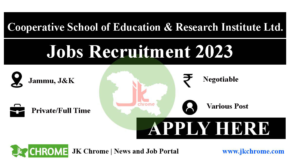 Cooperative School of Education and Research Institute Ltd. Jammu Jobs 2023