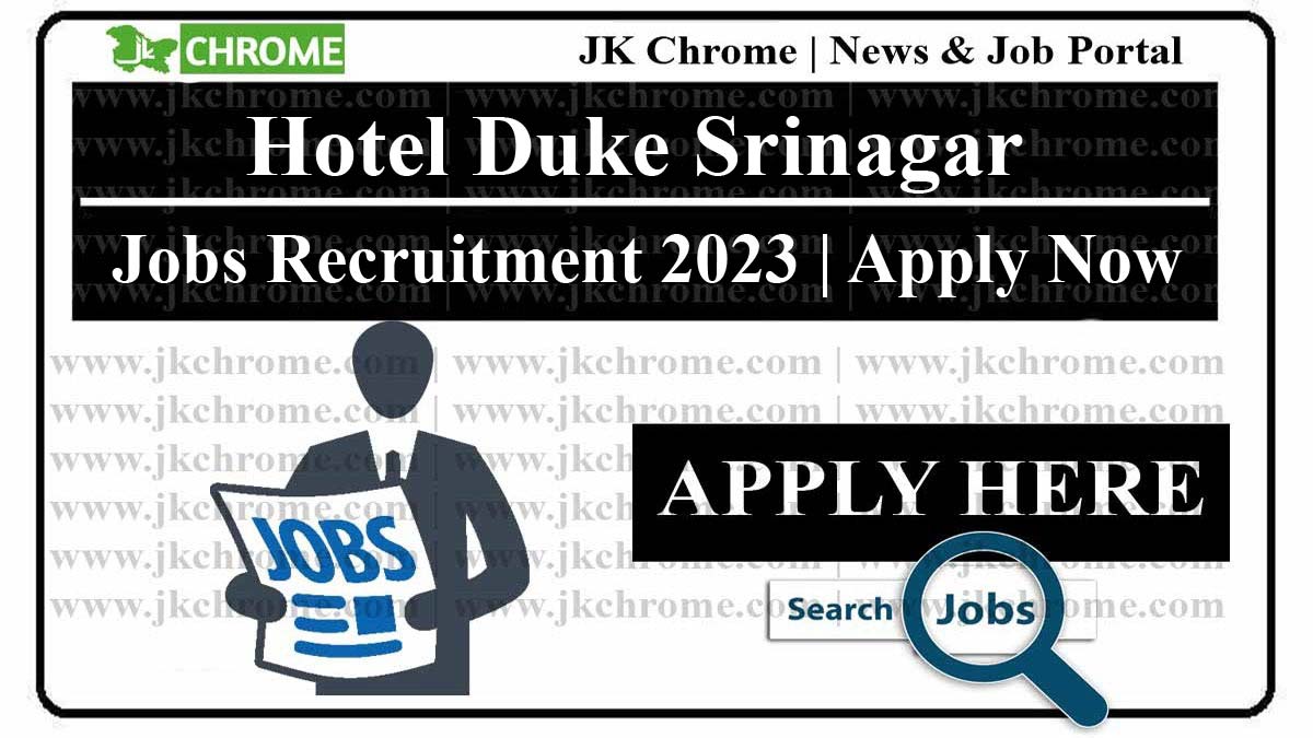 Hotel Duke Srinagar Jobs Recruitment 2023