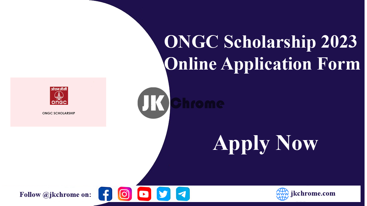 ONGC Scholarship 2023 Online Application Form