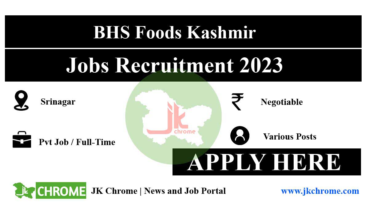 BHS Foods Kashmir Recruitment 2023: Join Our Team Today!
