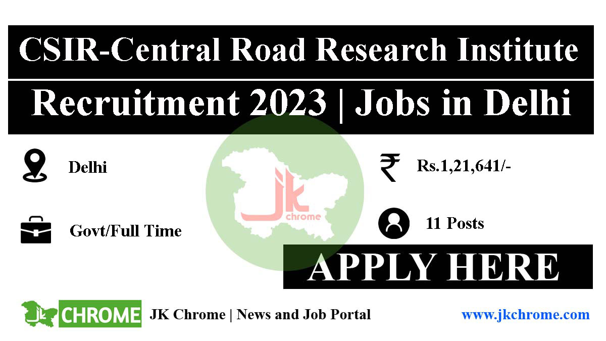 CSIR-Central Road Research Institute Recruitment 2023 | 11 Scientist posts