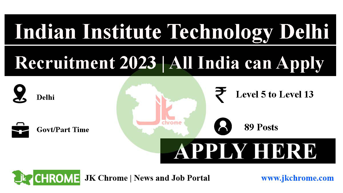 IIT Delhi Job Recruitment 2023 | Apply for JE, Assistant Registrar and other posts