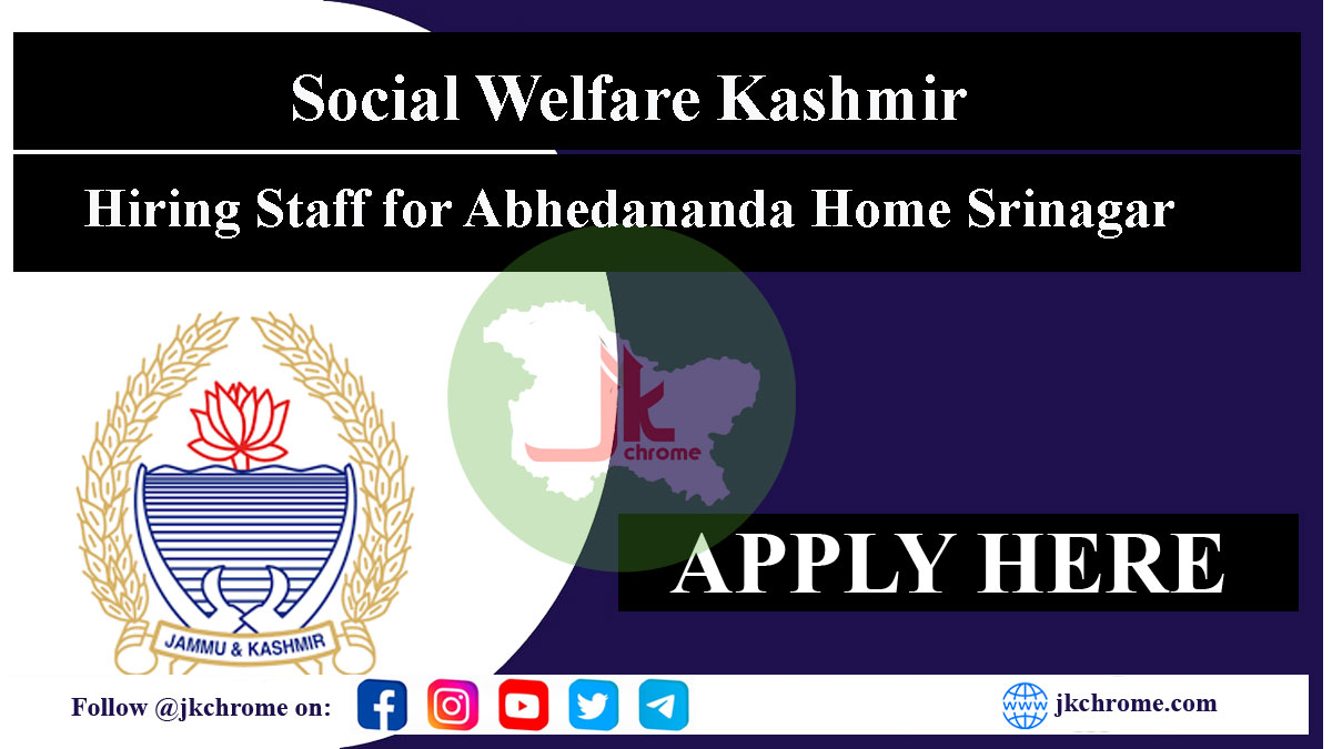 Social Welfare Kashmir: Hiring Staff for Abhedananda Home Srinagar