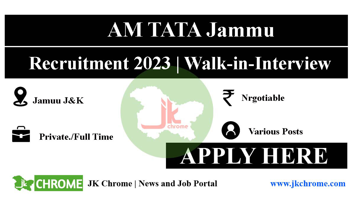 AM TATA Jammu Jobs Recruitment 2023 for various posts