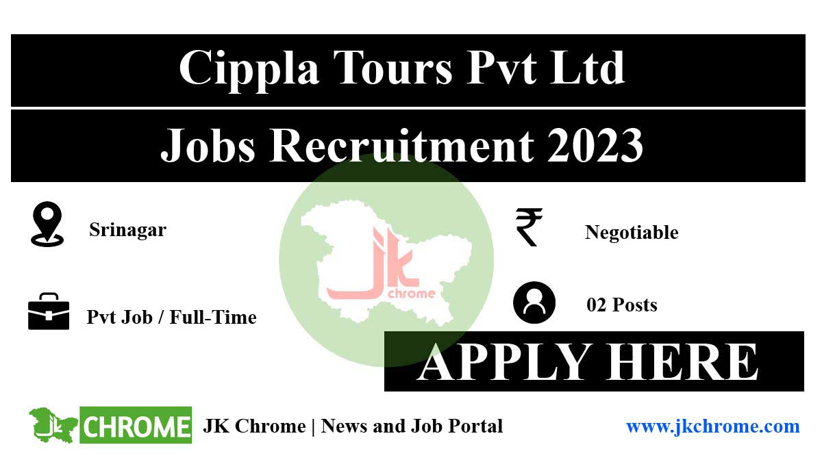 Cippla Tours Pvt Ltd Srinagar Jobs Recruitment | Apply Now