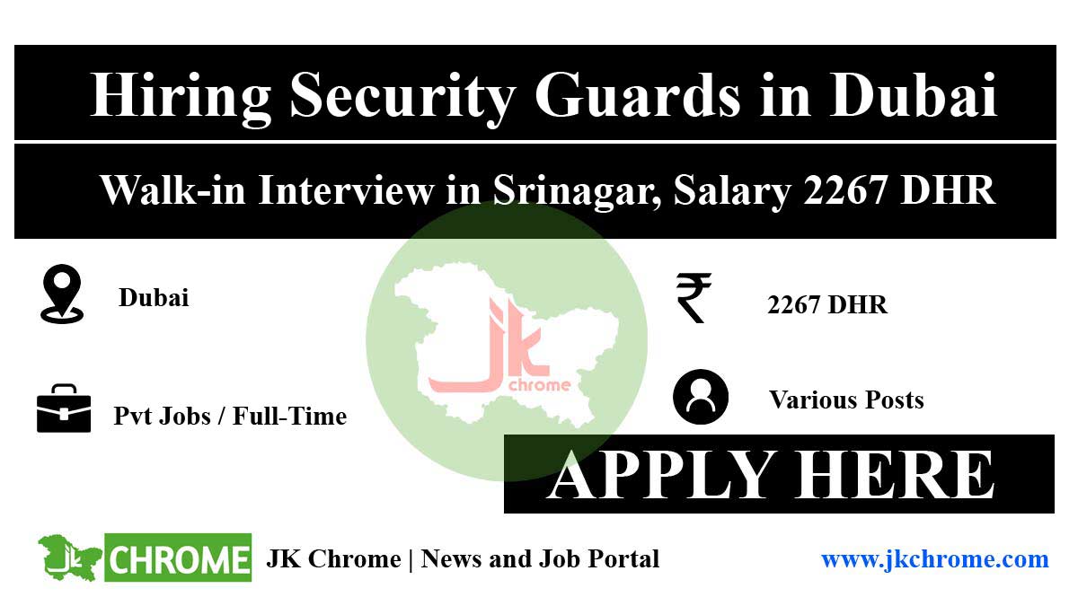 Overseas Recruitment Bureau Srinagar Hiring Security Guards in Dubai: Walk-in Interview in Srinagar, Salary 2267 DHR