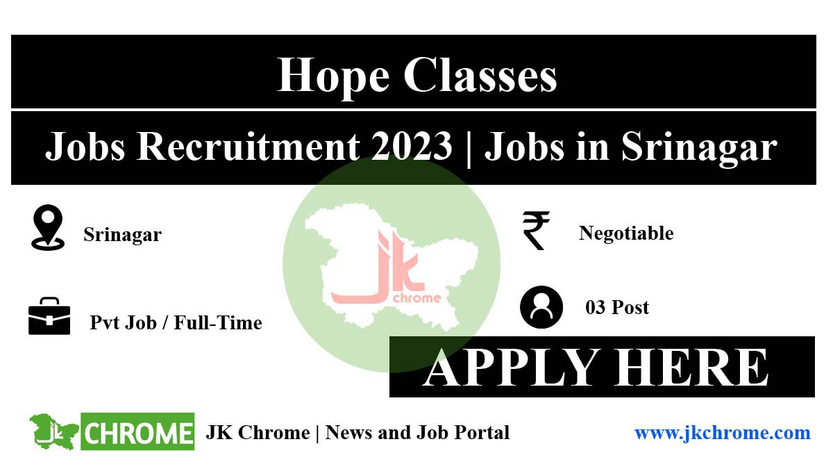 Hope Classes Srinagar Jobs Recruitment 2023 | Check Details and Apply