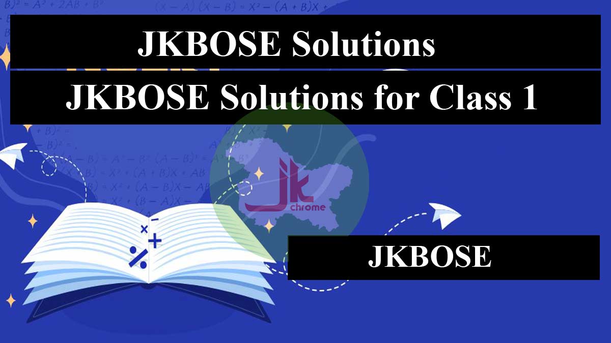 JKBOSE Solutions for Class 1