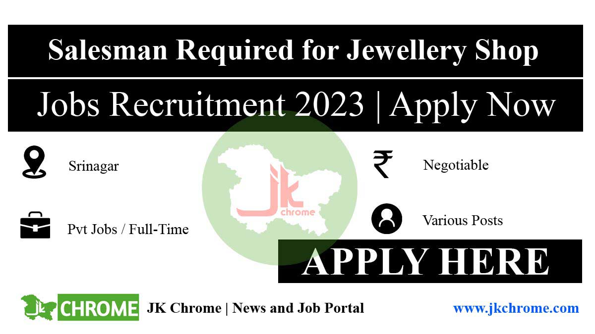Salesman required for jewellery shop in Srinagar | Apply Now