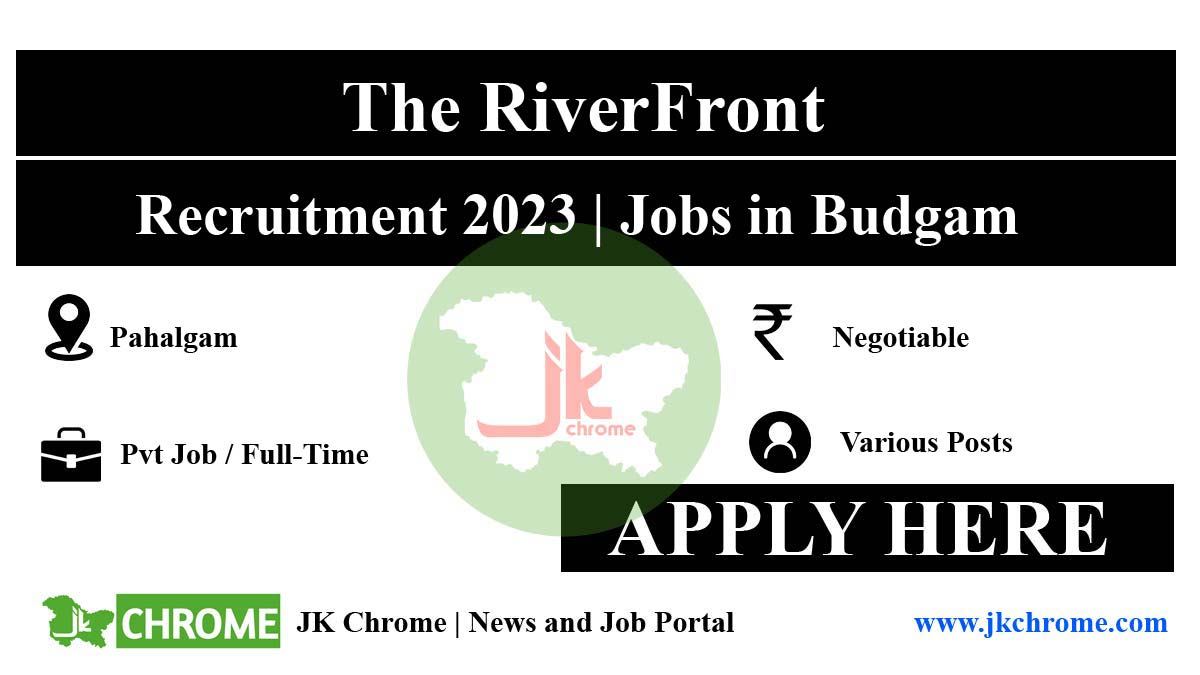 The RiverFront Pahalgam Jobs Recruitment 2023