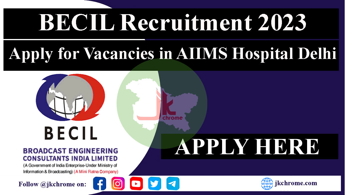 BECIL Recruitment 2023: Apply for Vacancies in AIIMS Delhi