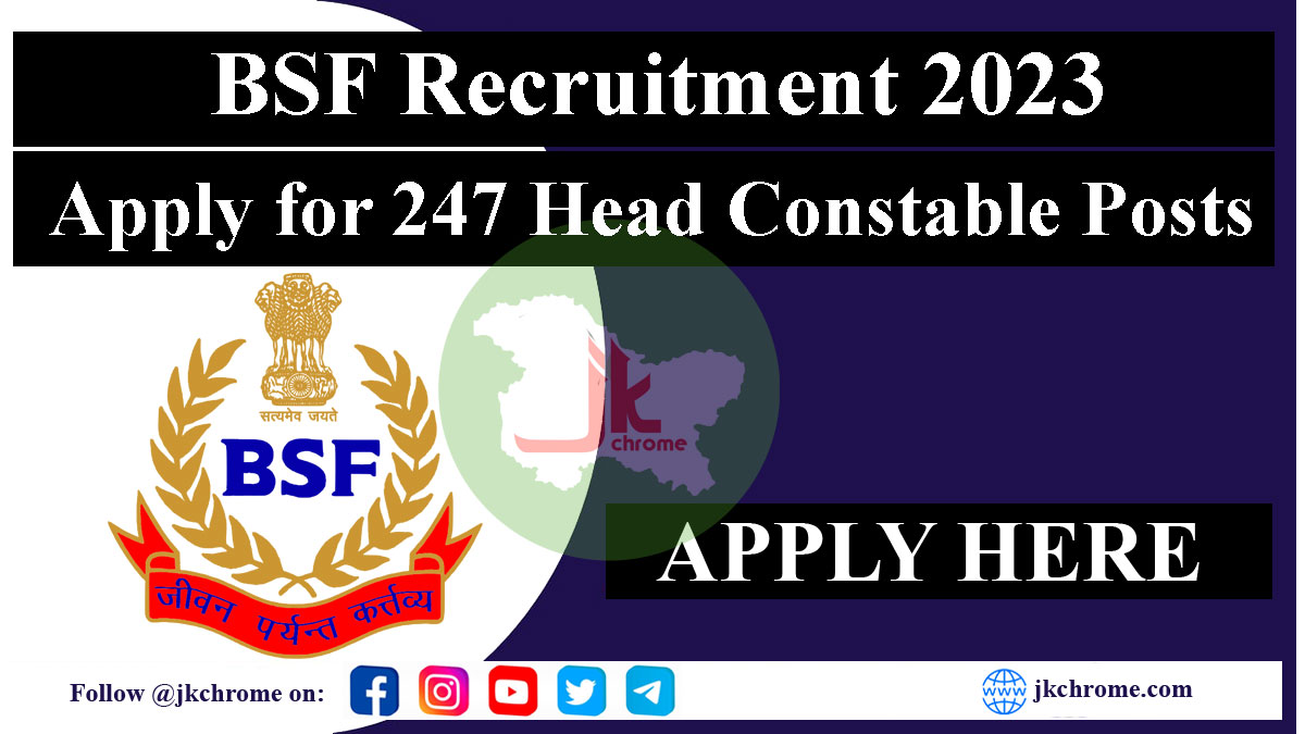 Bsf head constable recruitment 2023 | 247 posts 2023