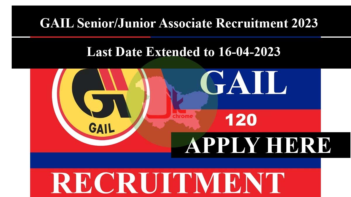 Gail seniorjunior associate recruitment 2023 last date extended to 16 04 2023 2023