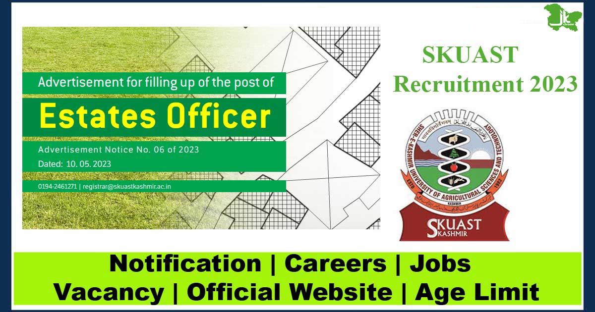 SKUAST Estates Officer Recruitment 2023 | Salary upto 2,16,600