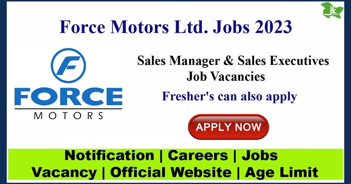 Force Motors Sales Executives Jobs 2023 | 10+ Posts