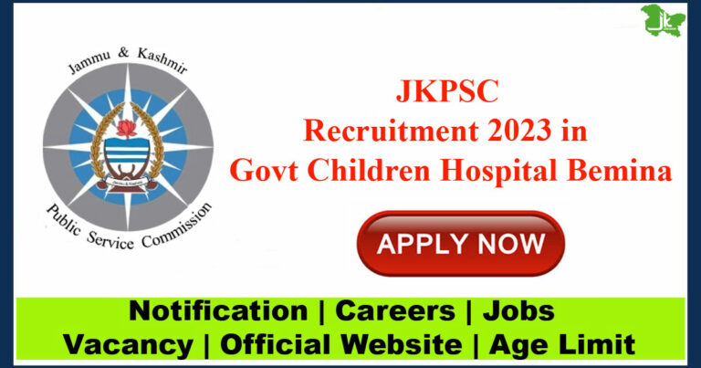 JKPSC Recruitment 2023 in Govt Children Hospital Bemina