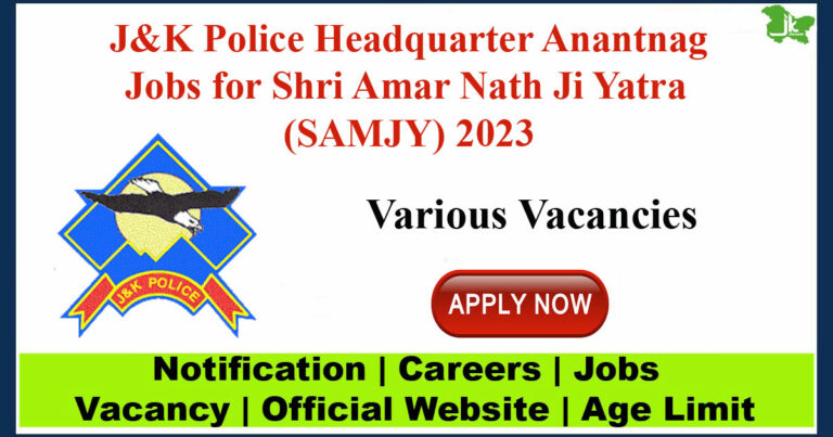 JK Police Headquarter Anantnag Jobs for Shri Amar Nath Ji Yatra (SAMJY)