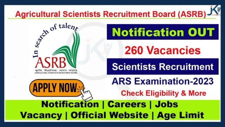 ASRB ARS Recruitment 2023, 260 Scientists Posts