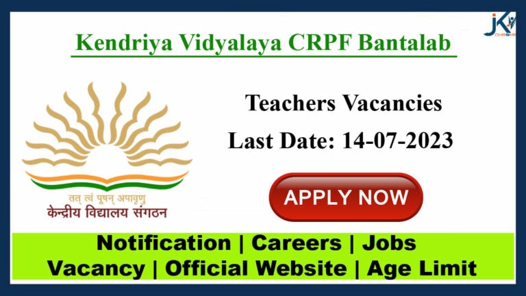 Kendriya Vidyalaya CRPF Bantalab Teachers Recruitment 2023