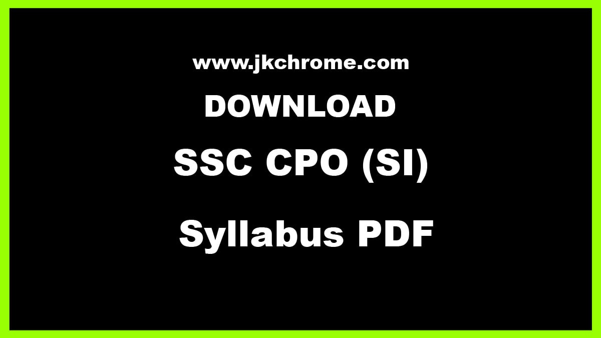 SSC CPO SI Syllabus and Exam Pattern PDF and Exam Pattern for Paper 1 and 2