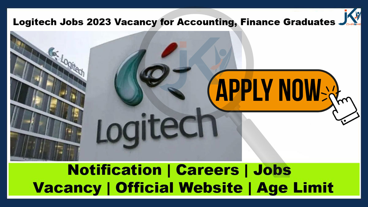 Logitech Jobs 2023 Vacancy for Accounting, Finance Graduates