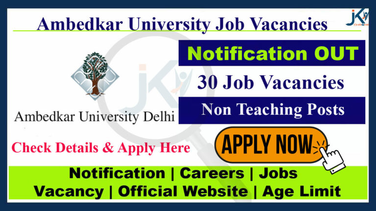 Ambedkar University Non-Teaching Vacancy Recruitment 2023