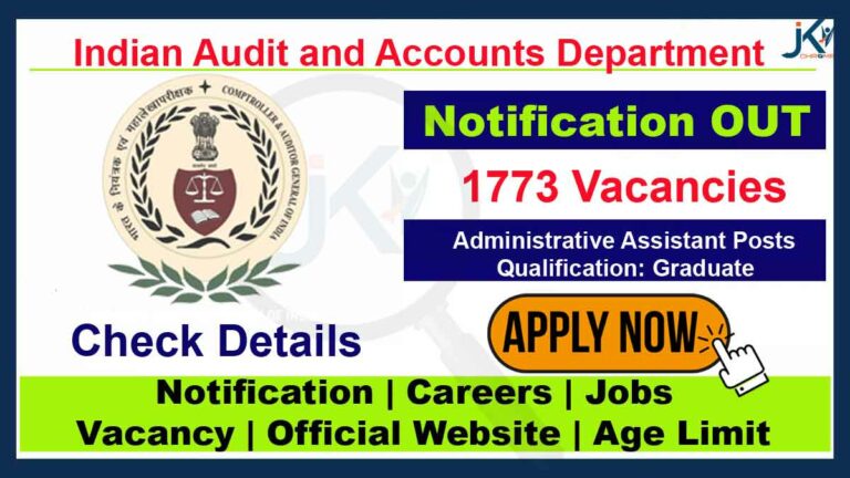1773 Administrative Assistant Posts in Indian Audit and Accounts Department