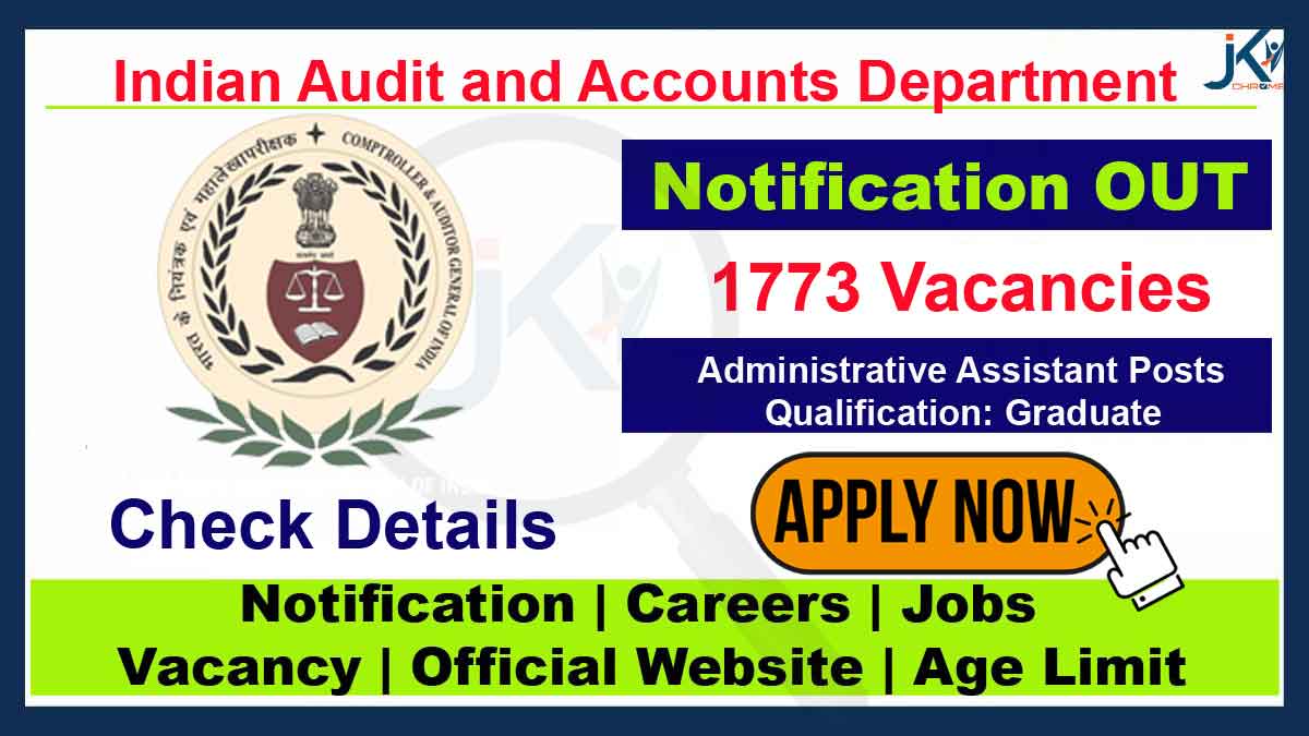 1773 Administrative Assistant Posts in Indian Audit and Accounts Department