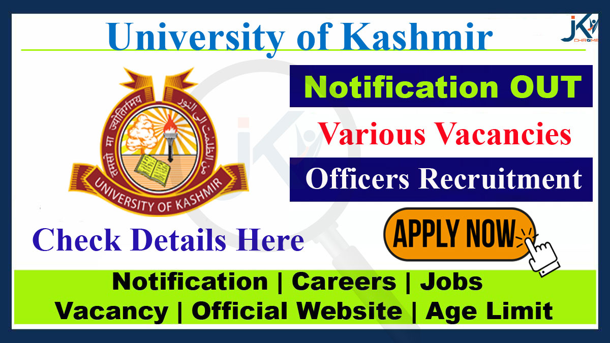 Kashmir University Officers Recruitment 2023, New Notification Released