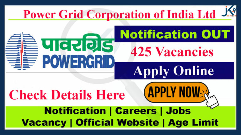 PowerGrid Recruitment 2023, 425 Vacancies, Check Details