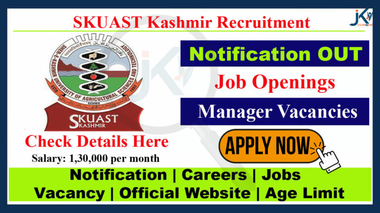 SKUAST Kashmir Manager Vacancy Recruitment 2023, Salary: 1,30,000