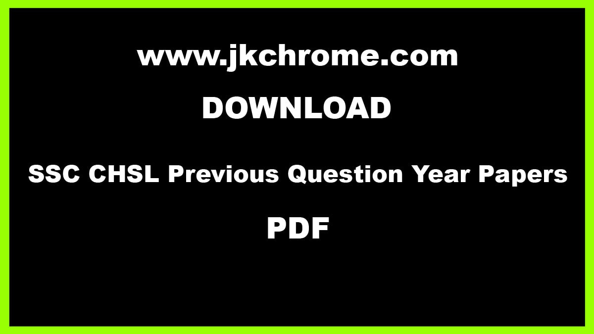 SSC CHSL Previous Year Question Papers PDF with Solutions
