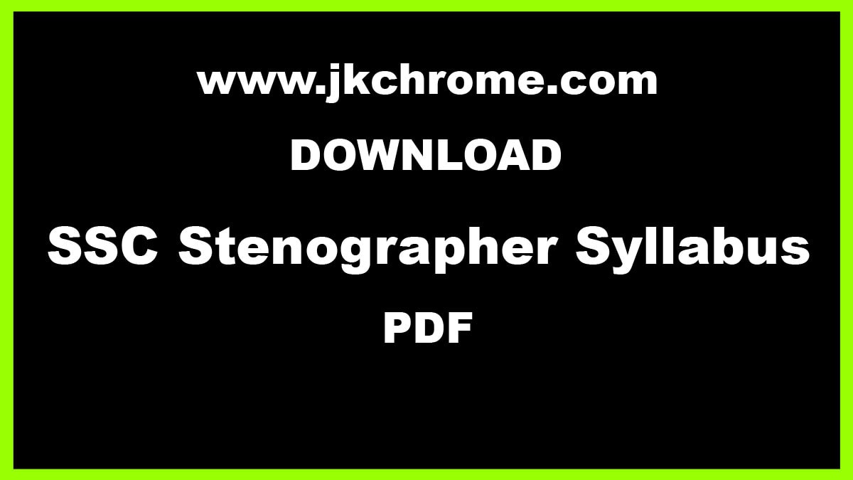 SSC Stenographer Syllabus and Exam Pattern | Download