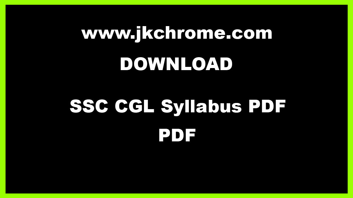 SSC CGL Syllabus PDF and Exam Pattern | Download Tier 1 and 2 Revised Syllabus PDF