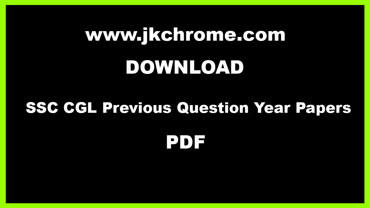 SSC CGL Previous Question Year Papers PDF with Solutions