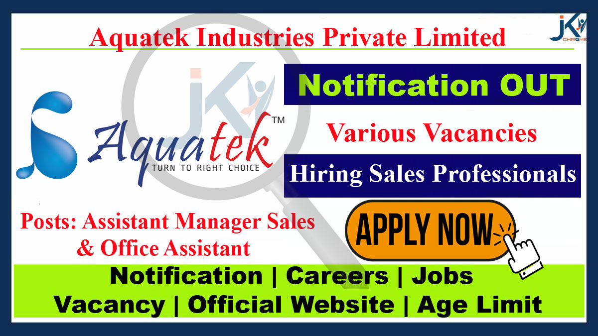 Aquatek Industries Job Vacancies, Hiring Assistant Manager Sales & Office Assistant