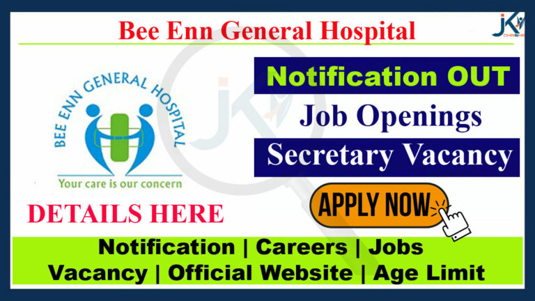 Job Vacancy in Bee Enn General Hospital