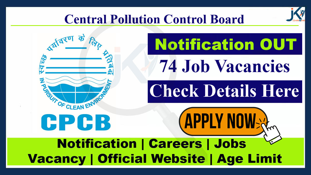 Central Pollution Control Board (CPCB) Consultants Vacancy Recruitment 2023, 74 Posts