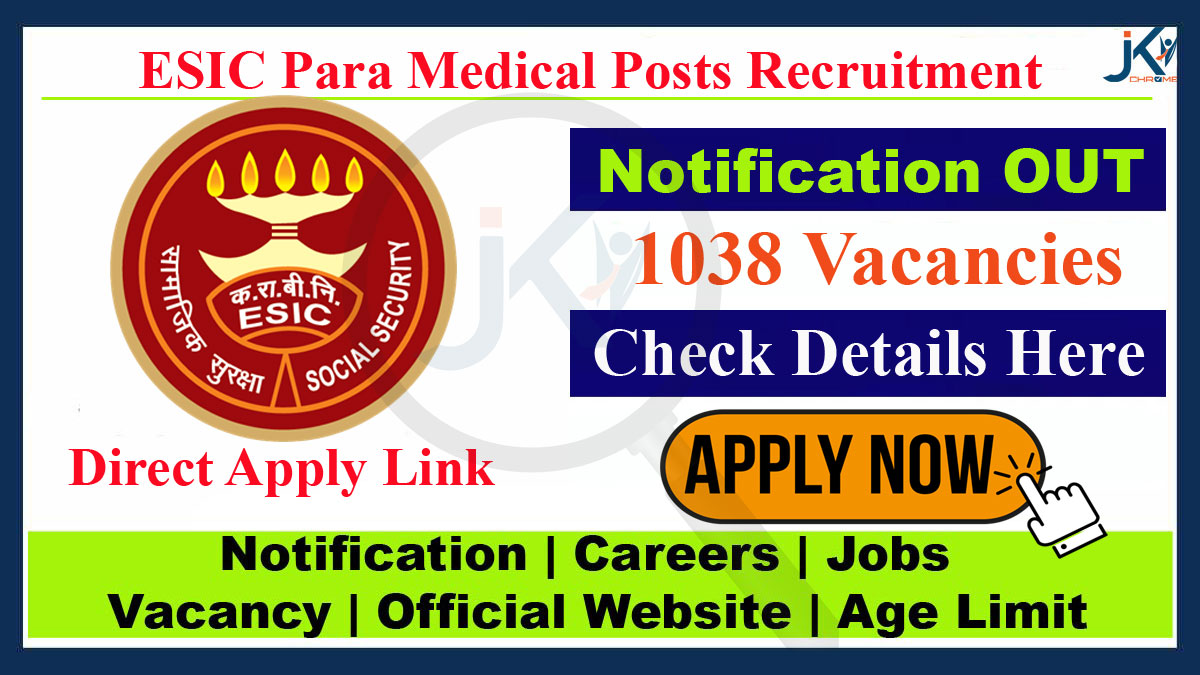 ESIC Paramedical Posts Job Vacancy Recruitment, Apply Online for 1038 Posts