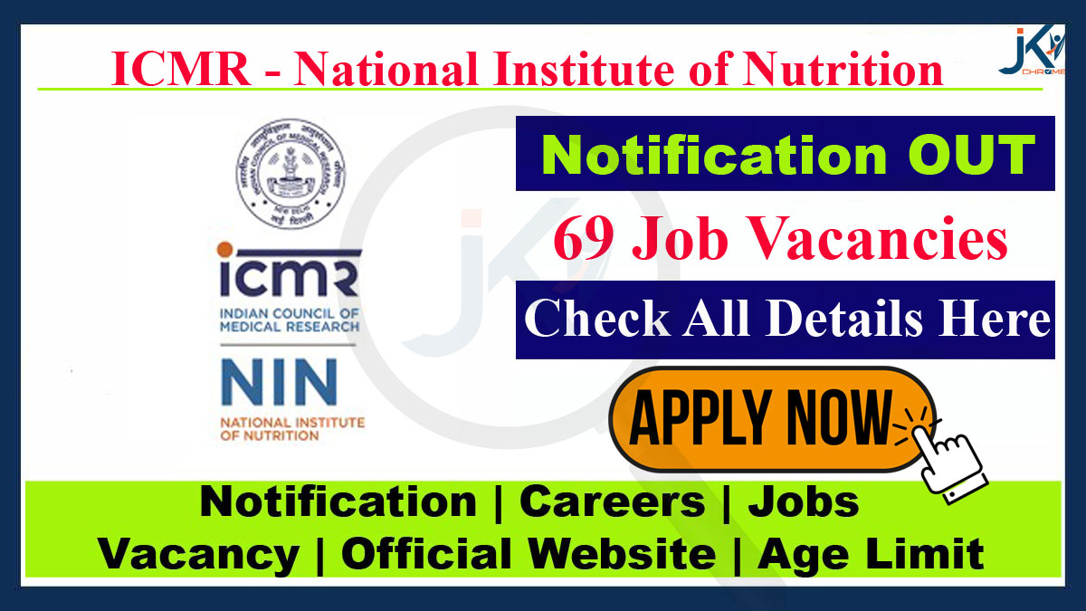 ICMR NIN Recruitment 2023, Apply online for 69 Posts