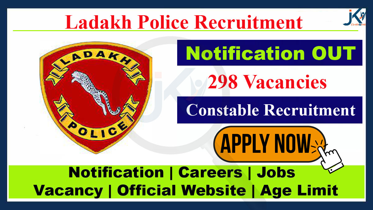 Ladakh Police Constable Recruitment 2023 Notification for 298 Posts