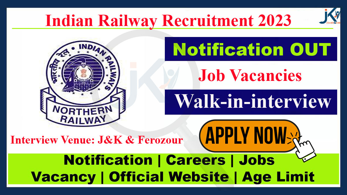 Northern Railway Recruitment Notification, Walk-in-interview at J&K & Firozpur