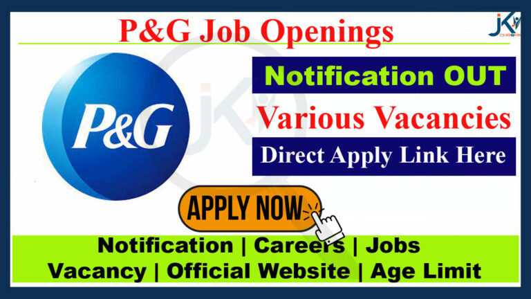 P&G Job Vacancy 2023, Apply Online
