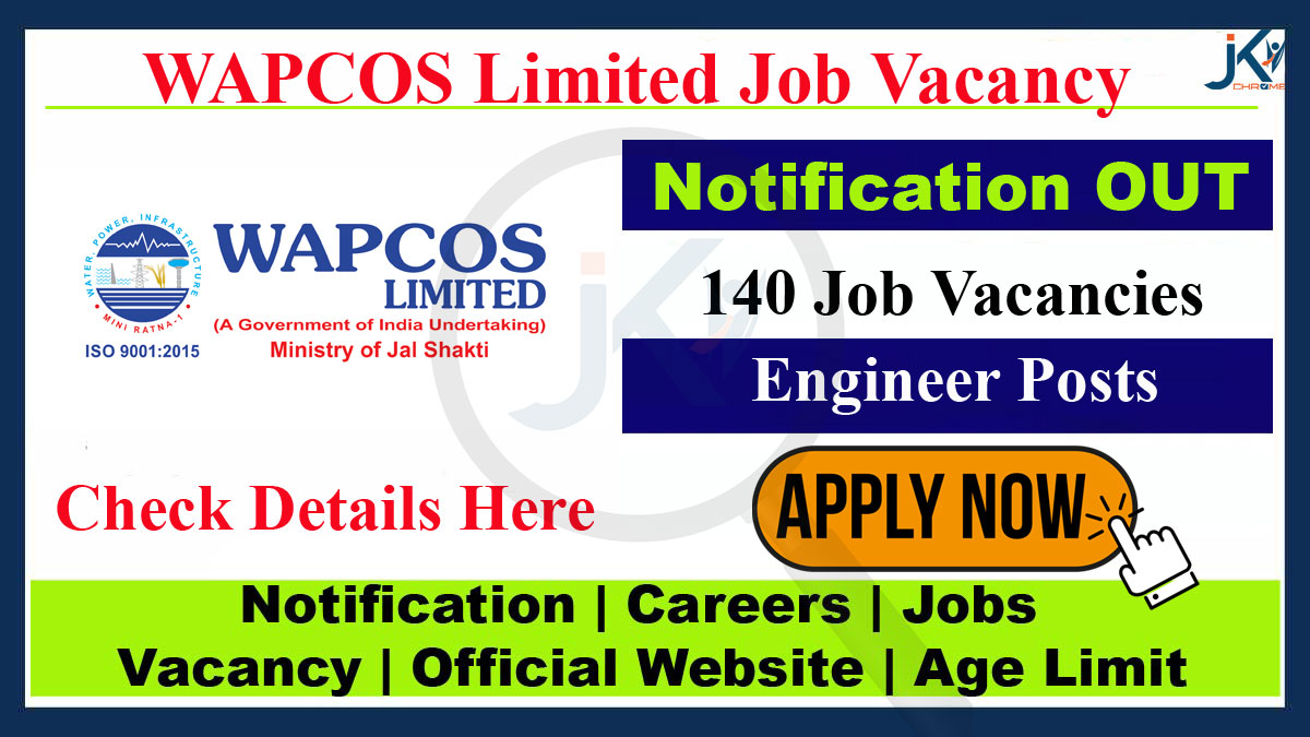 WAPCOS Limited Engineers Recruitment 2023, Apply for 140 posts