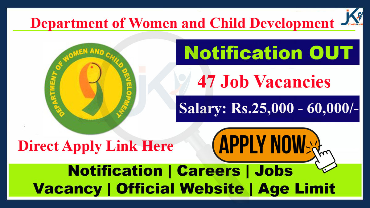 Department of Women and Child Development Jobs Recruitment 2023 for 47 Posts