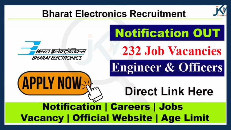 BEL Vacancy Recruitment Notification, 232 Probationary Engineer/Officer posts, Apply Online Link
