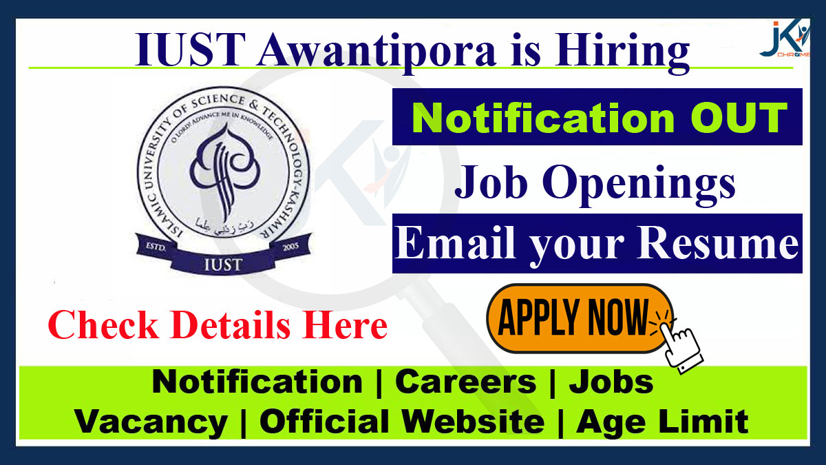 IUST Recruitment of Research Assistant and Field Investigator posts